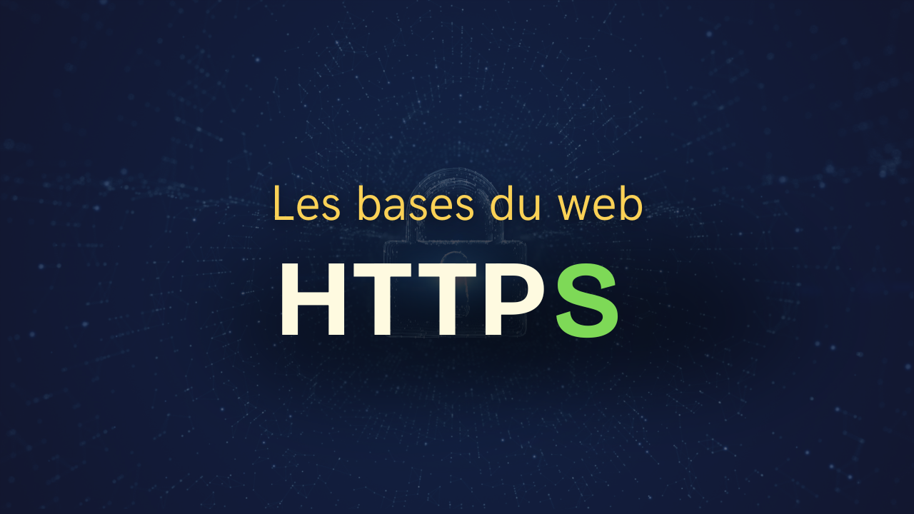 C'est quoi le HTTPS ?